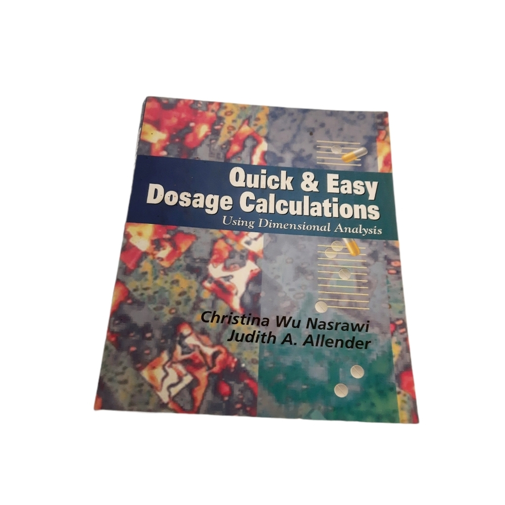 Quick and Easy Dosage Calculations Nursing Degree Education Teaching Book